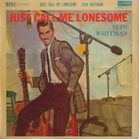 Slim Whitman - Just Call Me Lonesome